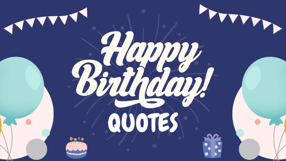 Lee más sobre el artículo Say Happy Birthday with These Perfect Quotes 🎁