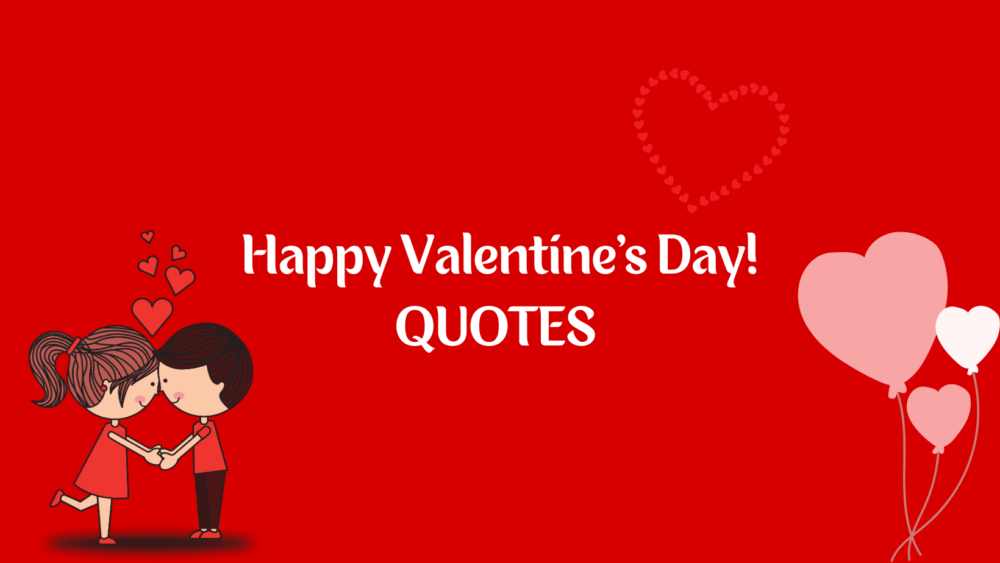 Lee más sobre el artículo 40 Irresistible Valentines Day Quotes That Melt Your Heart!