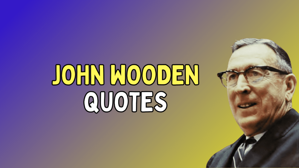 Lee más sobre el artículo Get Inspired: The Best John Wooden Quotes You Need to Hear