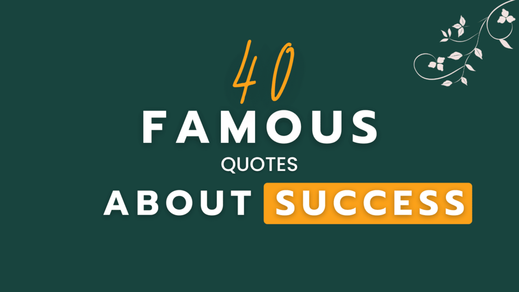 40 Most Famous Quotes About Success